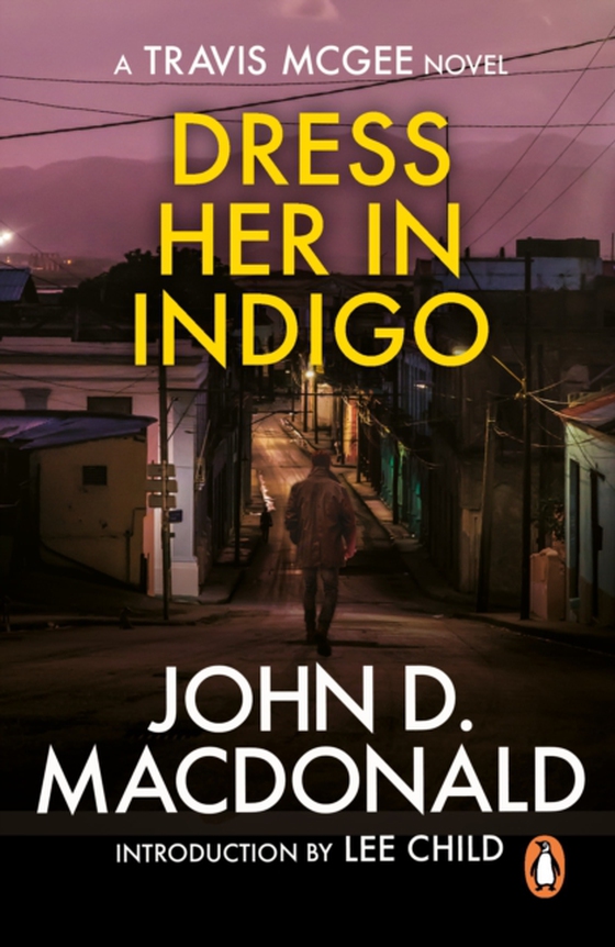 Dress Her in Indigo: Introduction by Lee Child (e-bog) af MacDonald, John D