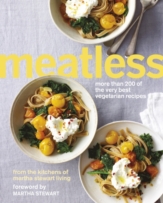 Meatless: More than 200 of the Best Vegetarian Recipes (e-bog) af Stewart, Martha