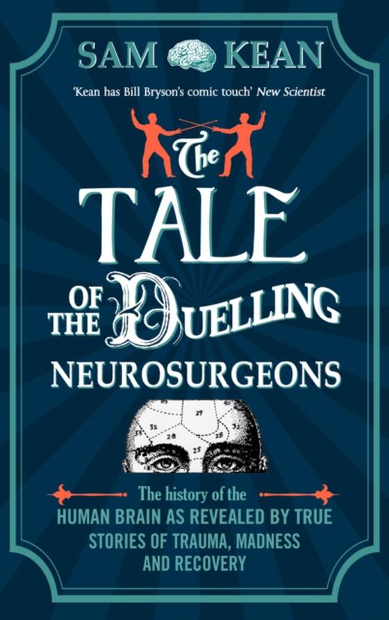 Tale of the Duelling Neurosurgeons (e-bog) af Kean, Sam