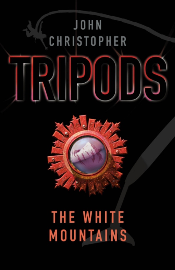 Tripods: The White Mountains