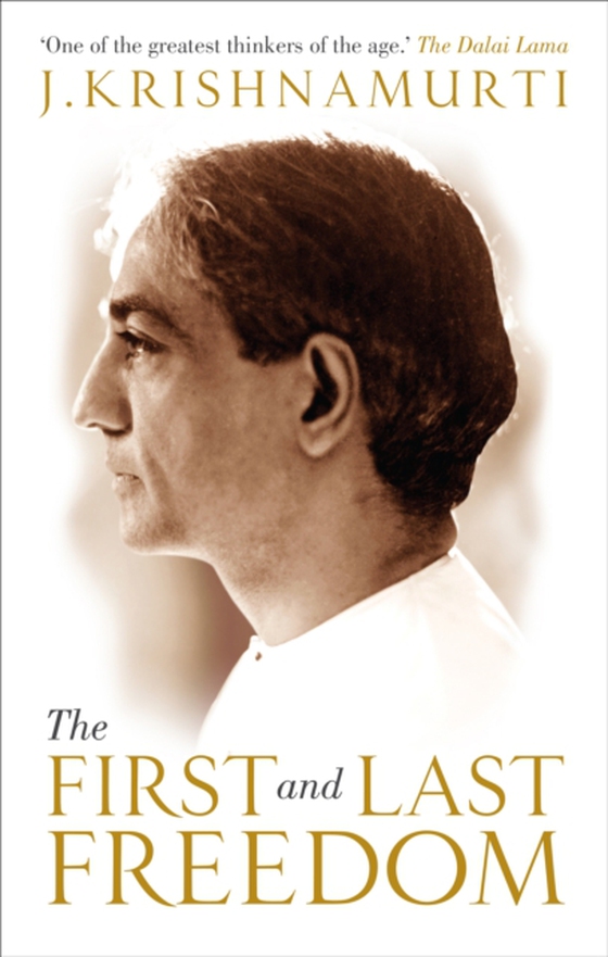 First and Last Freedom (e-bog) af Krishnamurti, J