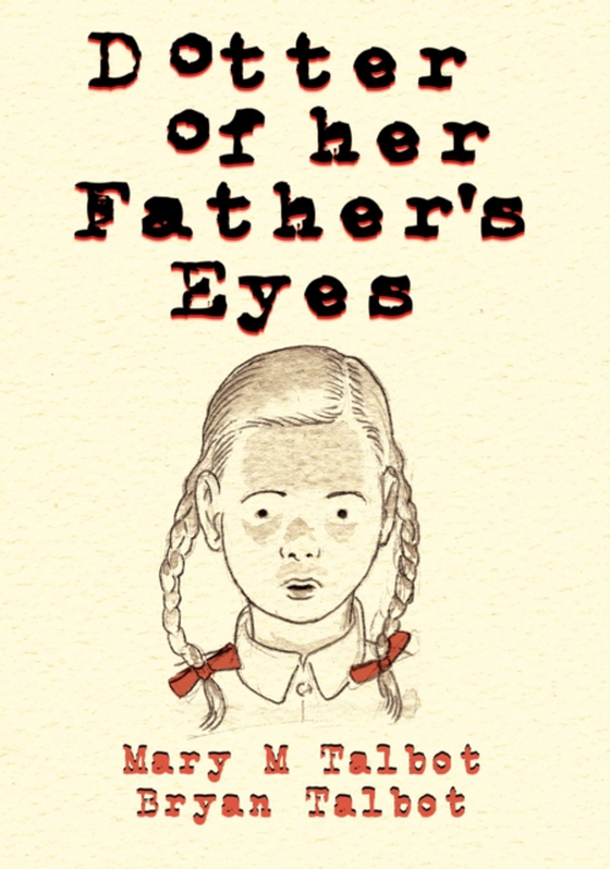 Dotter of Her Father's Eyes (e-bog) af Talbot, Mary