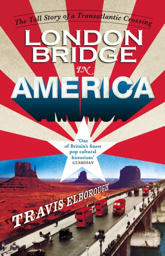 London Bridge in America (e-bog) af Elborough, Travis