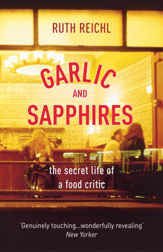 Garlic And Sapphires (e-bog) af Reichl, Ruth