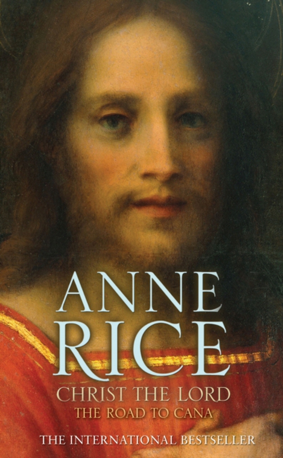 Christ the Lord The Road to Cana (e-bog) af Rice, Anne