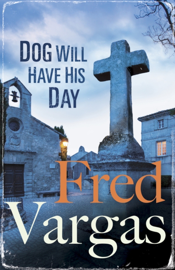 Dog Will Have His Day (e-bog) af Vargas, Fred