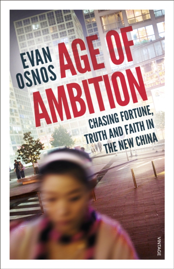 Age of Ambition (e-bog) af Osnos, Evan