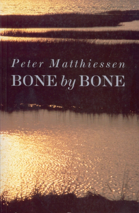 Bone by Bone (e-bog) af Matthiessen, Peter