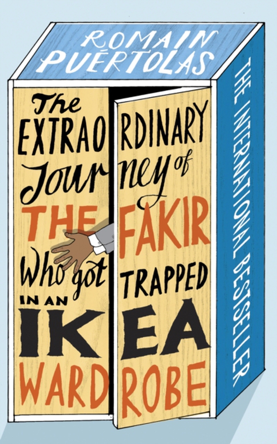 Extraordinary Journey of the Fakir who got Trapped in an Ikea Wardrobe (e-bog) af Puertolas, Romain