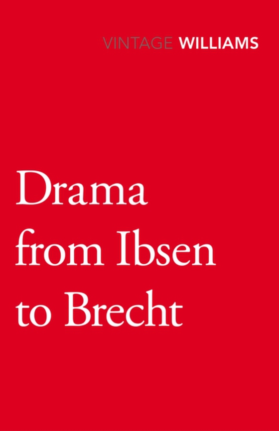 Drama From Ibsen To Brecht (e-bog) af Williams, Raymond