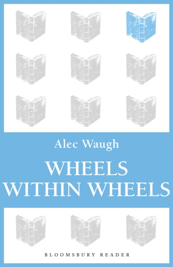 Wheels within Wheels (e-bog) af Alec Waugh, Waugh