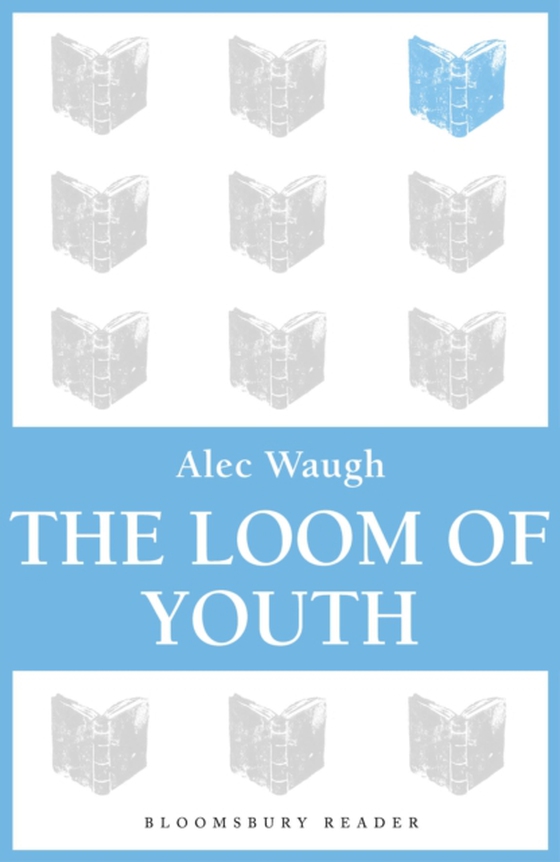 Loom of Youth (e-bog) af Alec Waugh, Waugh