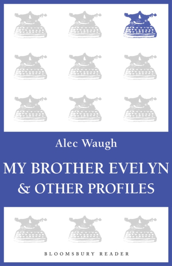 My Brother Evelyn & Other Profiles (e-bog) af Alec Waugh, Waugh