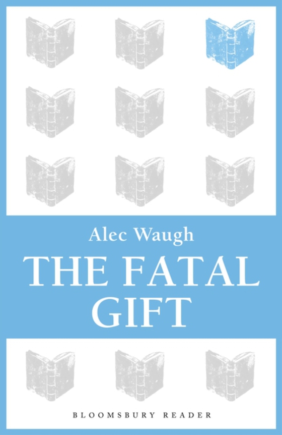 Fatal Gift (e-bog) af Alec Waugh, Waugh