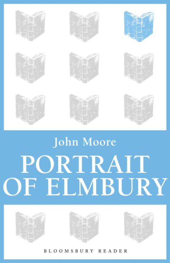 Portrait of Elmbury (e-bog) af John Moore, Moore