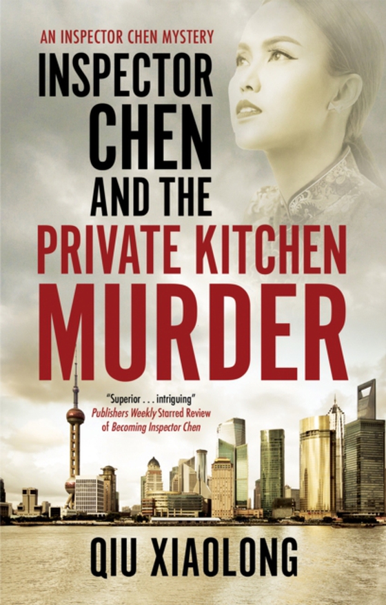 Inspector Chen and the Private Kitchen Murder (e-bog) af Xiaolong, Qiu