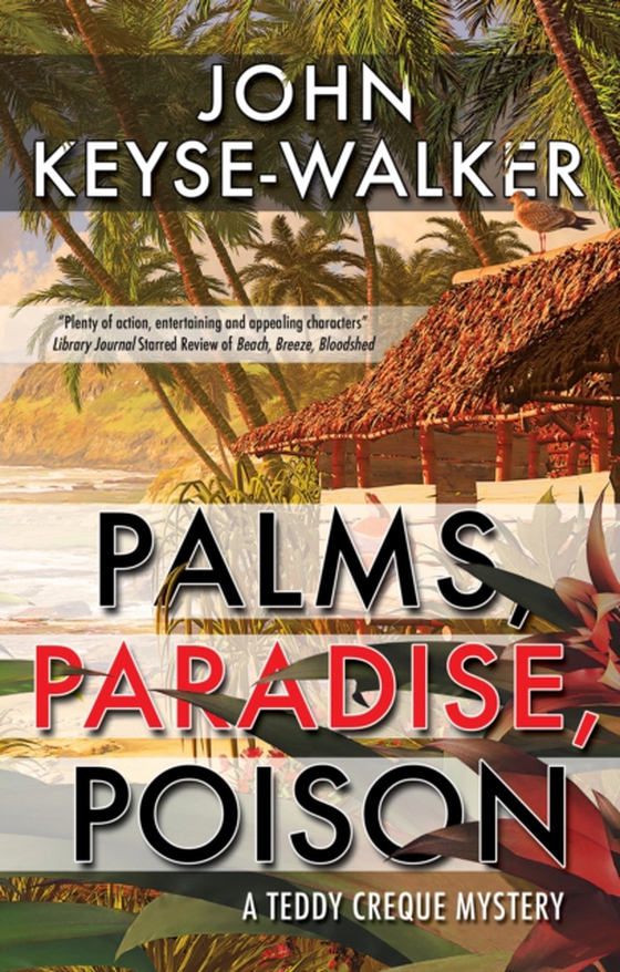 Palms, Paradise, Poison (e-bog) af Keyse-Walker, John