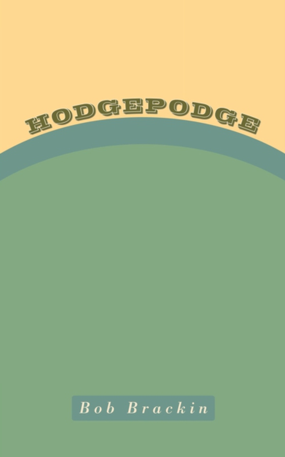 Hodgepodge (e-bog) af Brackin, Bob