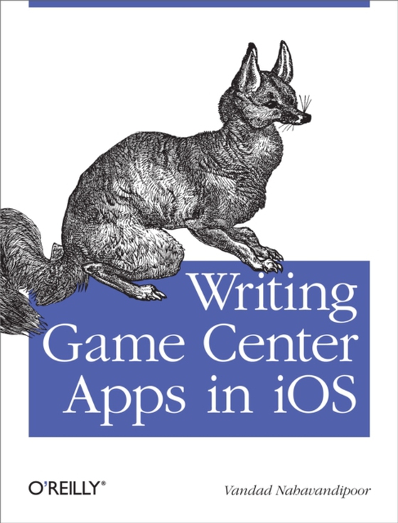 Writing Game Center Apps in iOS (e-bog) af Nahavandipoor, Vandad