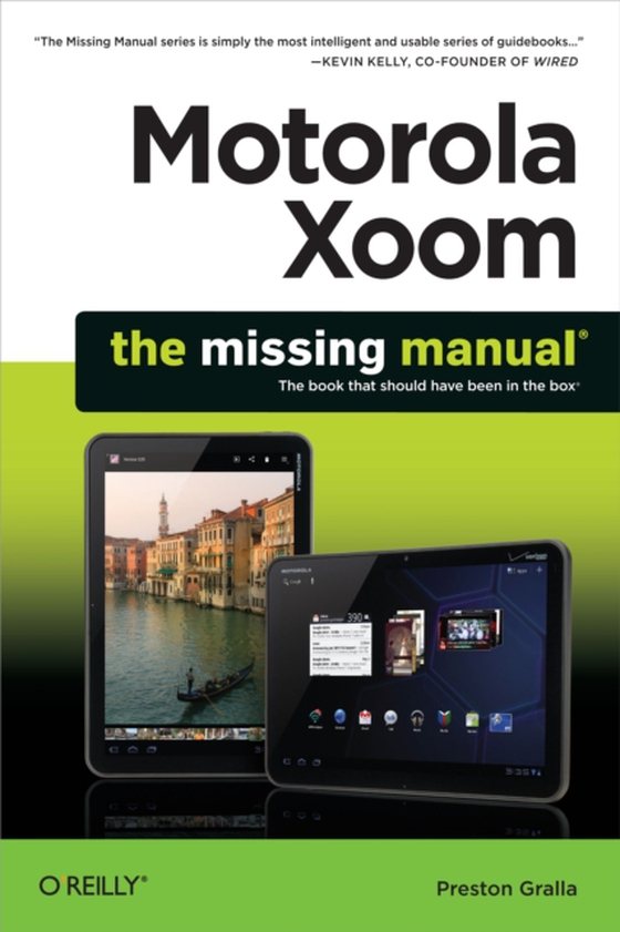 Motorola Xoom: The Missing Manual (e-bog) af Gralla, Preston