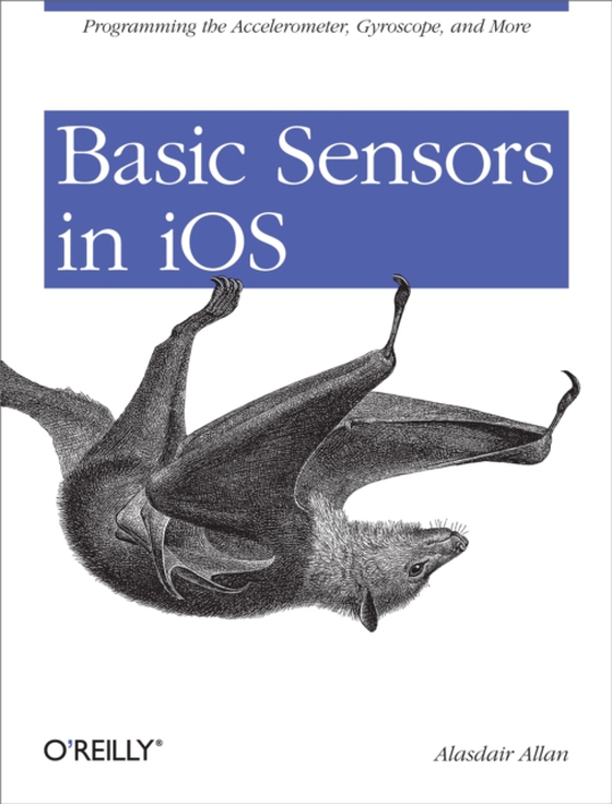 Basic Sensors in iOS (e-bog) af Allan, Alasdair