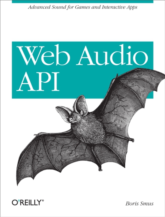 Web Audio API (e-bog) af Smus, Boris