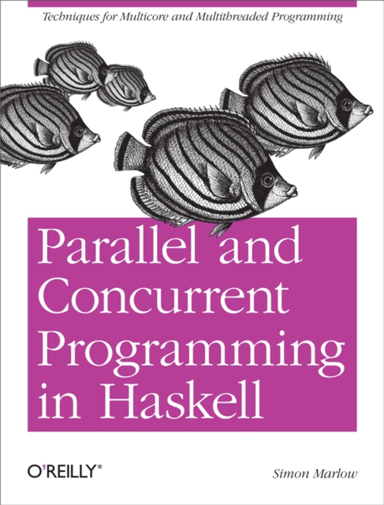 Parallel and Concurrent Programming in Haskell (e-bog) af Marlow, Simon