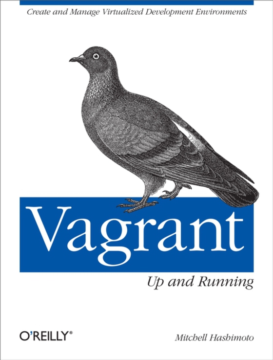 Vagrant: Up and Running (e-bog) af Hashimoto, Mitchell