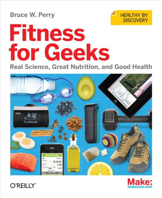Fitness for Geeks (e-bog) af Perry, Bruce W.
