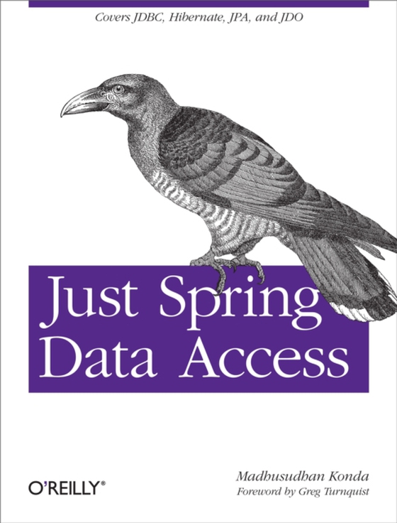 Just Spring Data Access (e-bog) af Konda, Madhusudhan