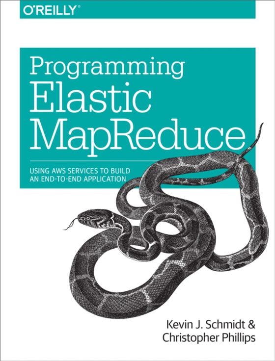 Programming Elastic MapReduce (e-bog) af Phillips, Christopher