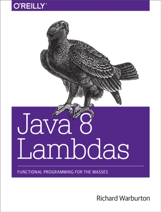 Java 8 Lambdas (e-bog) af Warburton, Richard