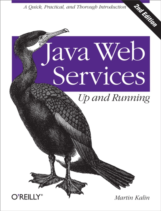 Java Web Services: Up and Running (e-bog) af Kalin, Martin