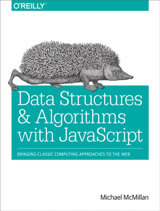 Data Structures and Algorithms with JavaScript (e-bog) af McMillan, Michael