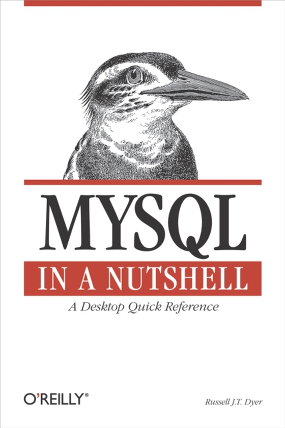 MySQL in a Nutshell (e-bog) af Dyer, Russell J.T.