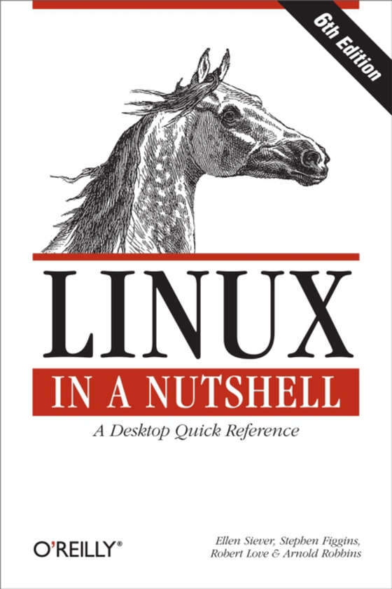 Linux in a Nutshell (e-bog) af Robbins, Arnold