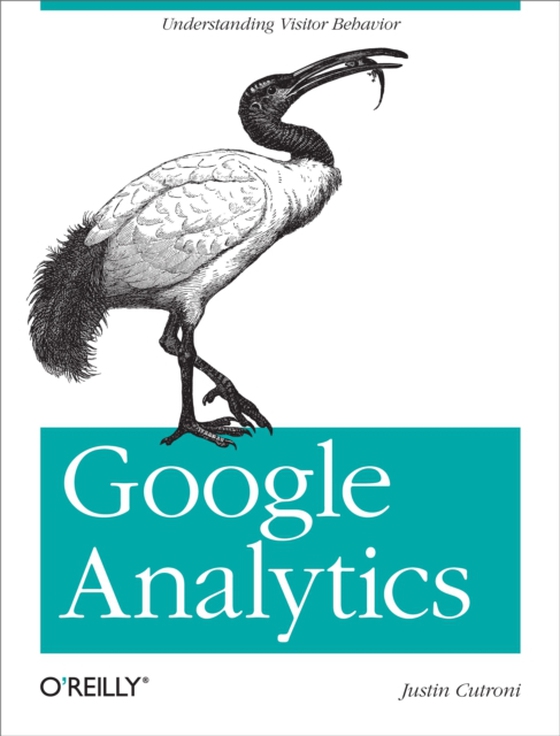 Google Analytics (e-bog) af Cutroni, Justin