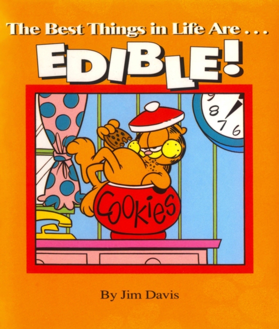 Best Things in Life Are...EDIBLE! (e-bog) af Jim Davis