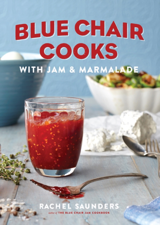 Blue Chair Cooks with Jam & Marmalade (e-bog) af Saunders, Rachel