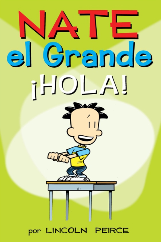 Nate el Grande: ¡Hola! (e-bog) af Lincoln Peirce