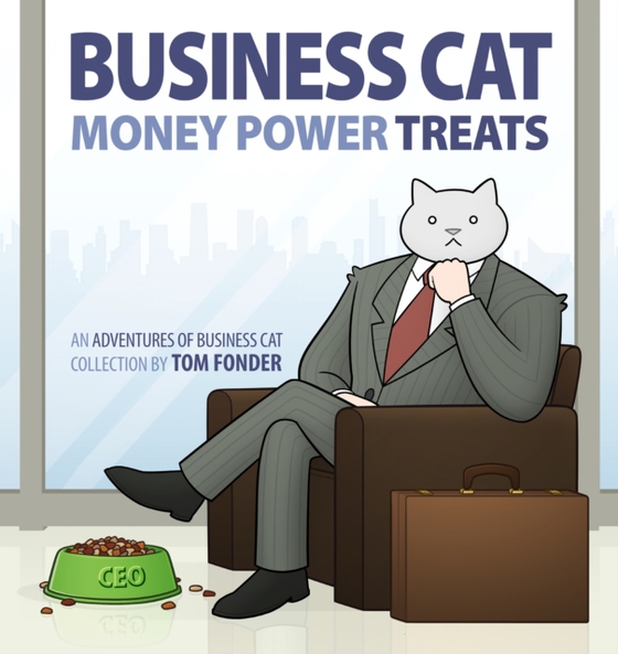 Business Cat: Money, Power, Treats (e-bog) af Tom Fonder