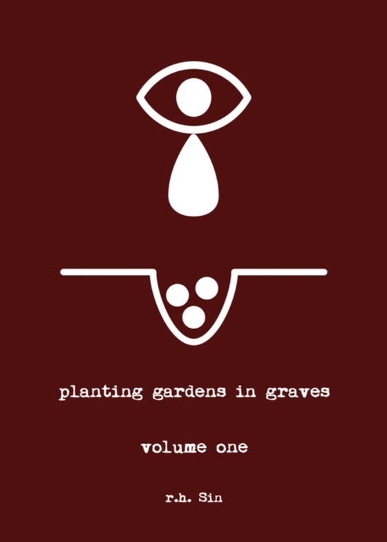 Planting Gardens in Graves (e-bog) af r.h. Sin