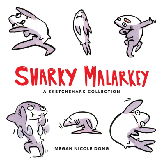 Sharky Malarkey (e-bog) af Megan Nicole Dong