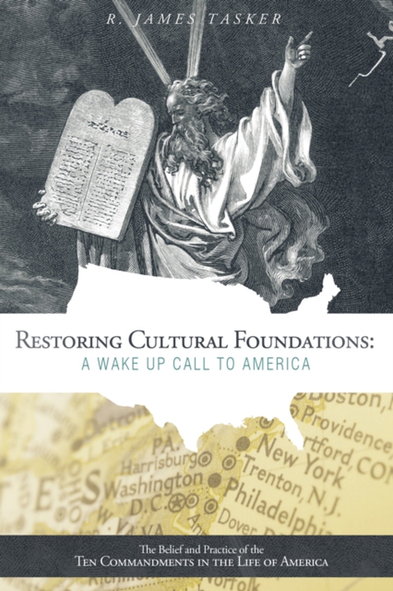 Restoring Cultural Foundations: a Wake up Call to America (e-bog) af Tasker, R. James