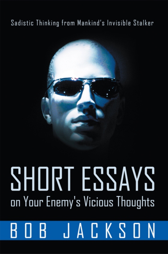 Short Essays on Your Enemy's Vicious Thoughts (e-bog) af Jackson, Bob