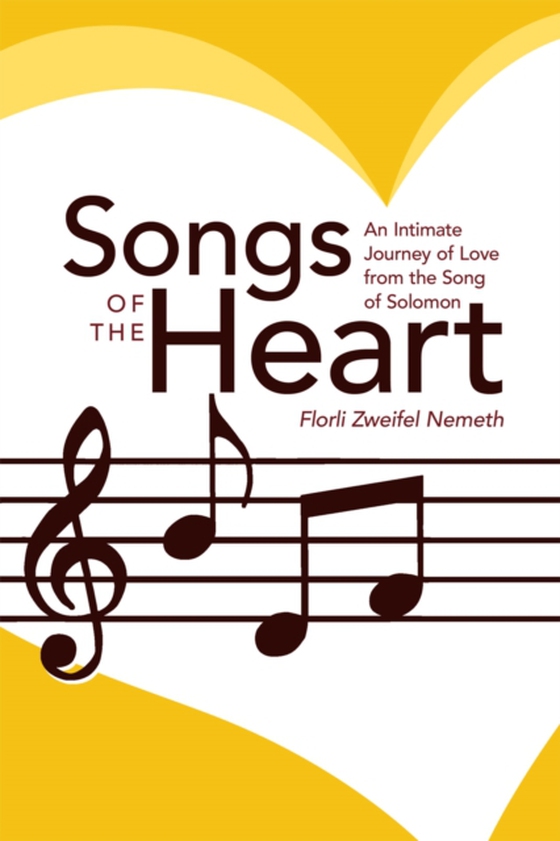 Songs of the Heart (e-bog) af Nemeth, Florli Zweifel