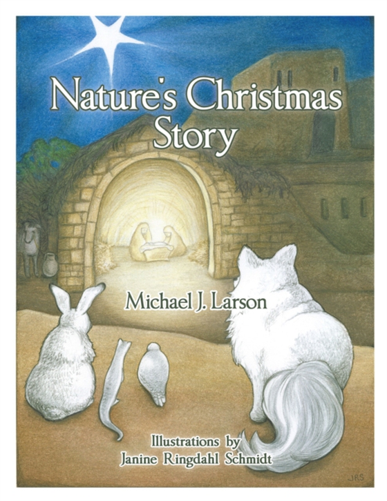 Nature's Christmas Story (e-bog) af Larson, Michael J.