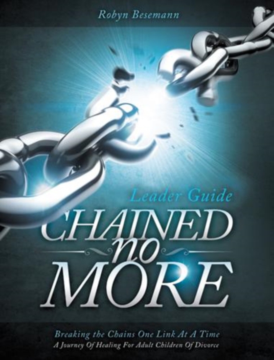 Chained No More (Leader Guide) (e-bog) af Besemann, Robyn