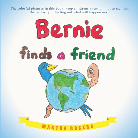 Bernie Finds a Friend (e-bog) af Rogers, Martha