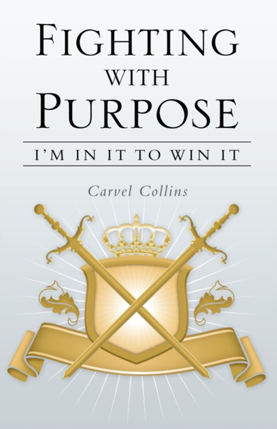 Fighting with Purpose (e-bog) af Collins, Carvel